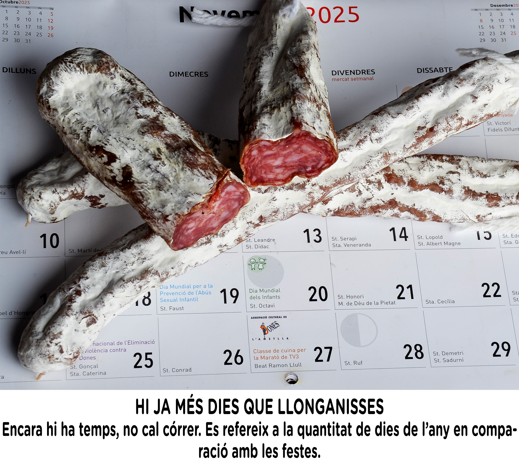 HI JA MÉS DIES QUE LLONGANISSES